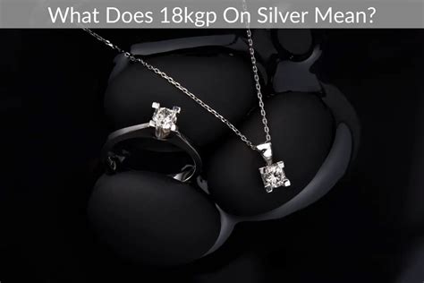 what does 18kgp mean on a silver necklace